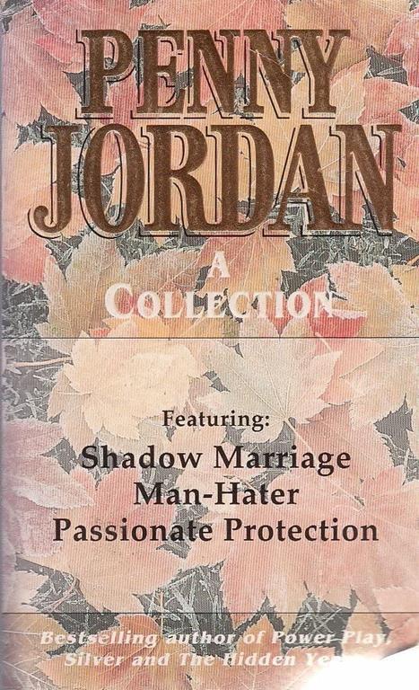 A Collection : Shadow Marriage / Man - Hater / Passionate Protection