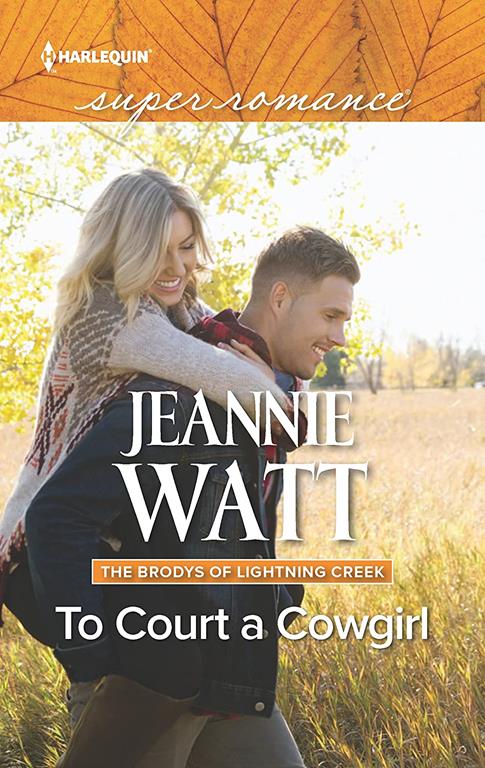 To Court a Cowgirl (The Brodys of Lightning Creek, 3)