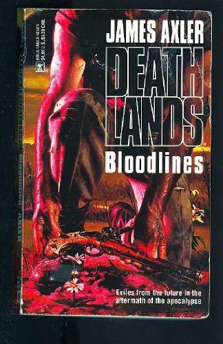 Bloodlines (Deathlands, Book 29)