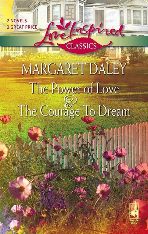 The Power of Love/The Courage to Dream (Love Inspired Classics)