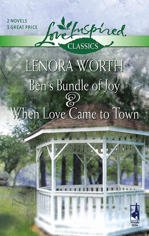 Ben's Bundle of Joy / When Love Came to Town (Love Inspired Classics)