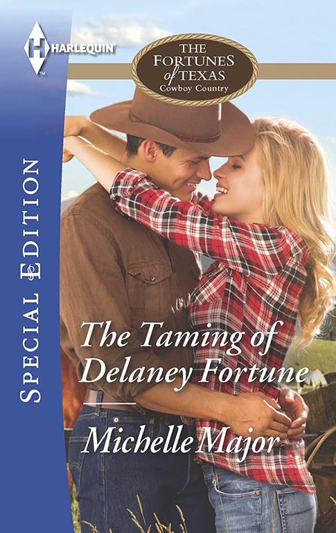 The Taming of Delaney Fortune (The Fortunes of Texas: Cowboy Country)
