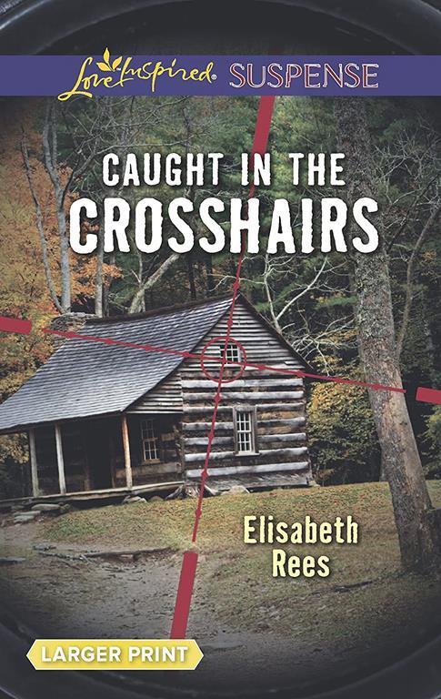 Caught in the Crosshairs (Love Inspired LP Suspense)