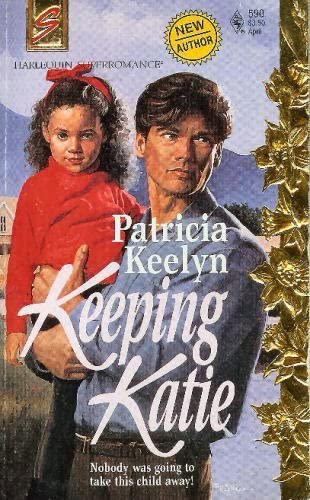 Keeping Katie (Harlequin Superromance No. 590)