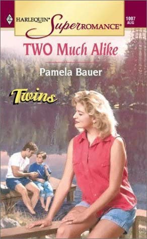 Two Much Alike: Twins (Harlequin Superromance No. 1007)