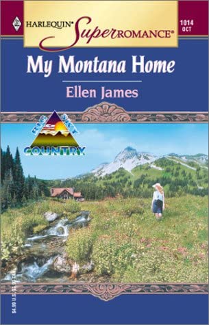 My Montana Home: Big Sky Country (Harlequin Superromance No. 1014)