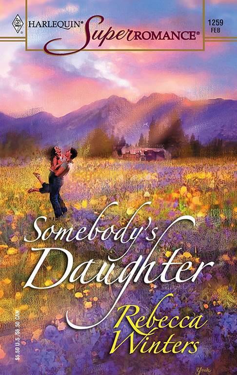 Somebody's Daughter (Harlequin Superromance No. 1259)