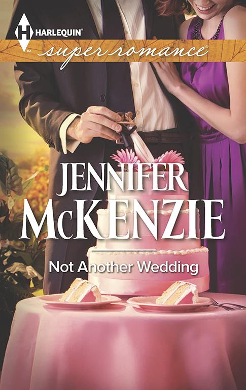 Not Another Wedding (Harlequin Superromance)