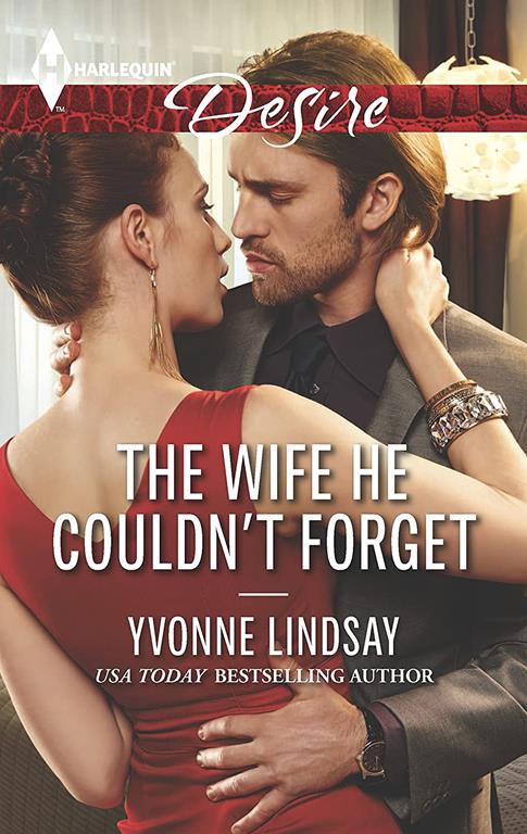 The Wife He Couldn't Forget (Harlequin Desire)