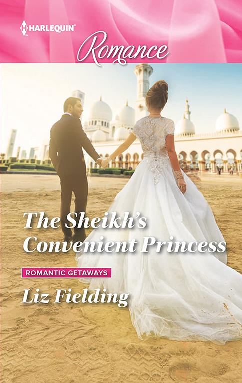 The Sheikh's Convenient Princess (Romantic Getaways)