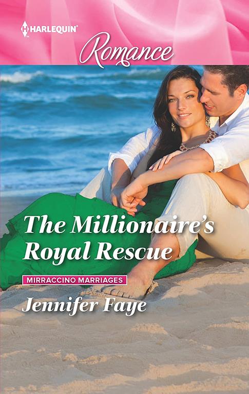 The Millionaire's Royal Rescue (Mirraccino Marriages, 1)