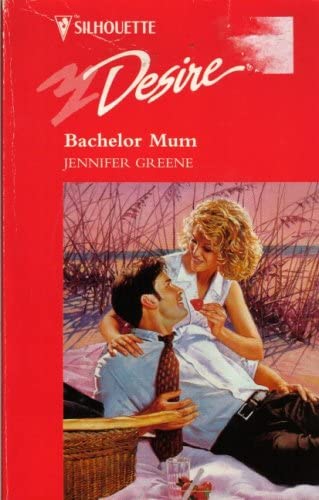 Bachelor Mom (The Stanford Sisters) (Silhouette Desire #1046)