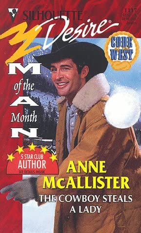 The Cowboy Steals A Lady (Man Of Month) (Harlequin Silhouette Desire, No 1117)