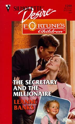 The Secretary and the Millionaire (Fortune's Children: The Brides) (Silhouette Desire #1208)