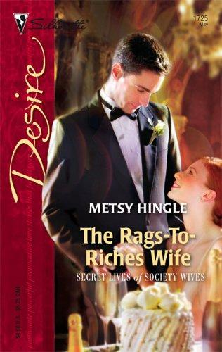 The Rags-To-Riches Wife (Secret Lives of Society Wives)