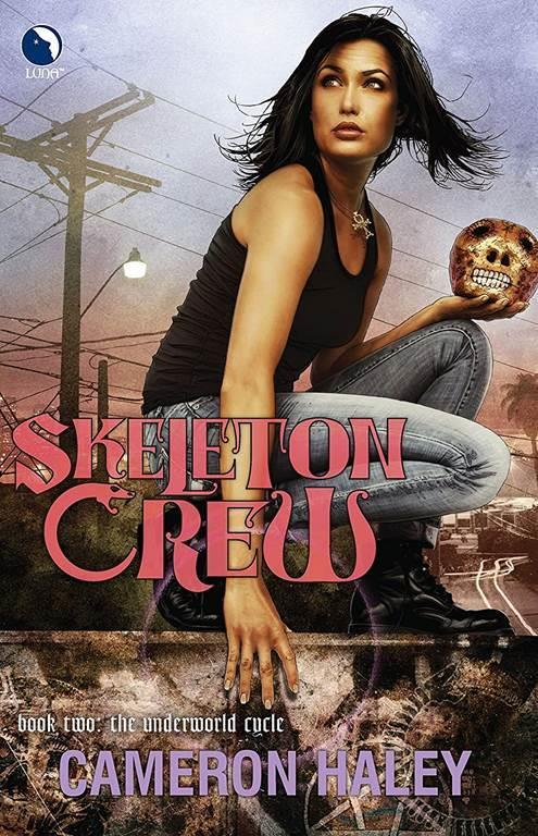 Skeleton Crew (The Underworld Cycle)