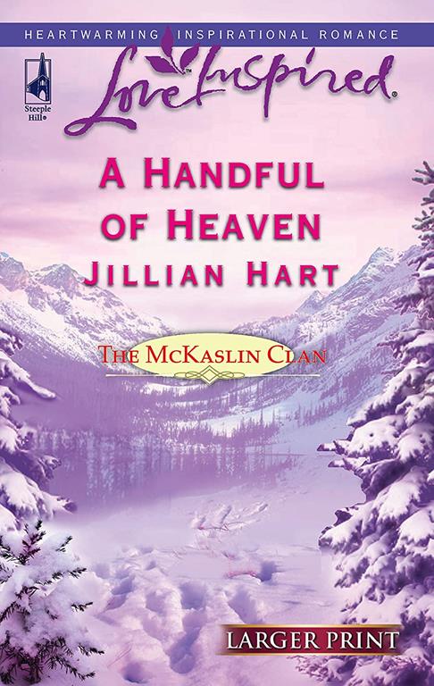 A Handful of Heaven (The McKaslin Clan: Series 2, Book 4) (Larger Print Love Inspired #335)