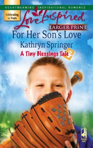 For Her Son's Love (A Tiny Blessings Tale #1) (Larger Print Love Inspired #404)