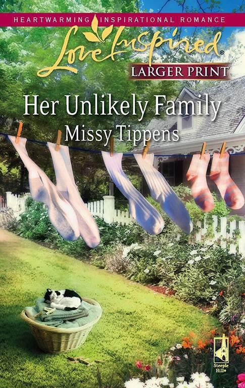 Her Unlikely Family (Larger Print Love Inspired #434)