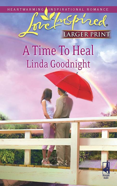 A Time to Heal (Larger Print Love Inspired #461)