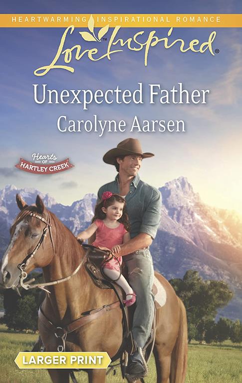 Unexpected Father (Hearts of Hartley Creek)