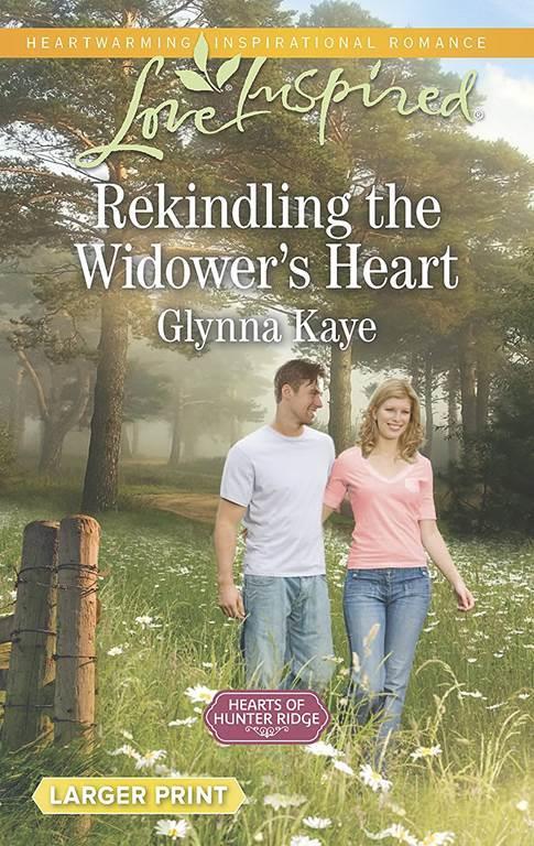 Rekindling the Widower's Heart (Hearts of Hunter Ridge)