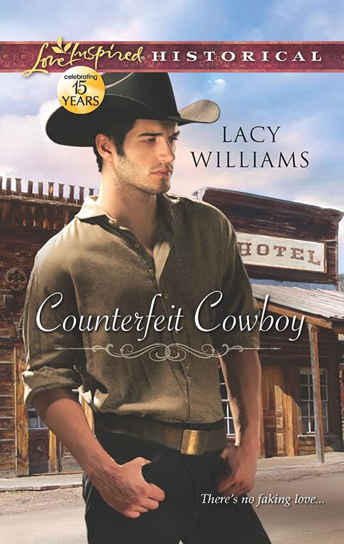 Counterfeit Cowboy (Love Inspired Historical)