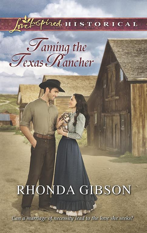 Taming the Texas Rancher (Love Inspired Historical)