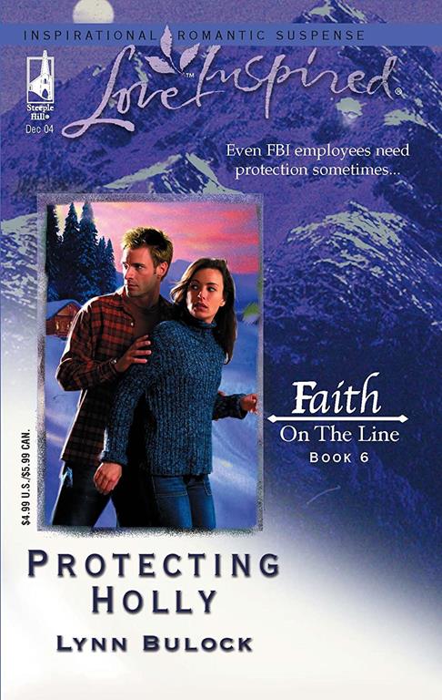 Protecting Holly: Faith on the Line #6 (Love Inspired #279)