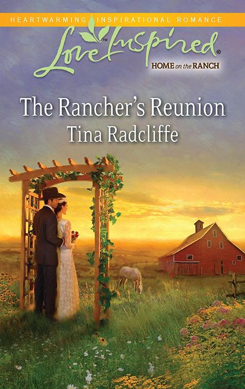 The Rancher's Reunion (Love Inspired: Home on the Ranch)