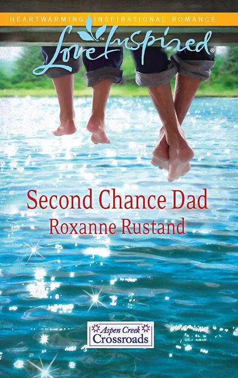 Second Chance Dad (Aspen Creek Crossroads)