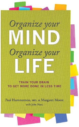 Organize Your Mind, Organize Your Life
