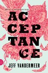 Acceptance: A Novel (The Southern Reach Trilogy, 3)