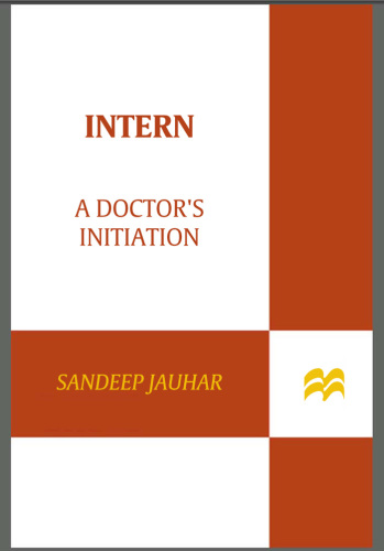 Intern: A Doctor's Initiation