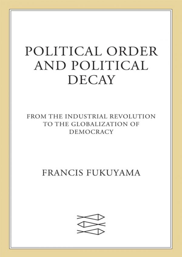 Political Order and Political Decay