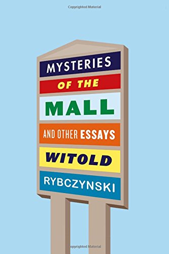 Mysteries of the Mall and Other Essays