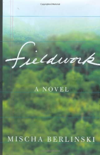 Fieldwork: A Novel
