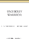 Unlikely Warrior