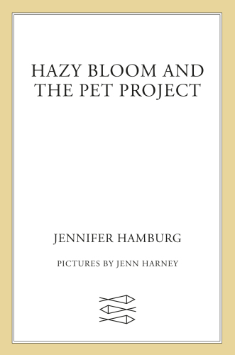 Hazy Bloom and the Pet Project