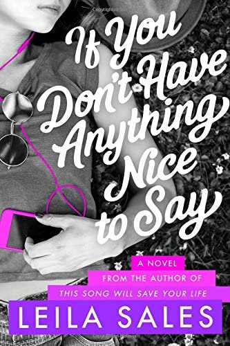 If You Don't Have Anything Nice to Say: A Novel