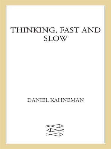 Thinking, Fast and Slow