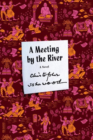 A Meeting by the River: A Novel (FSG Classics)