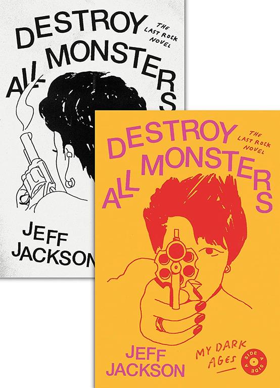 Destroy All Monsters: The Last Rock Novel