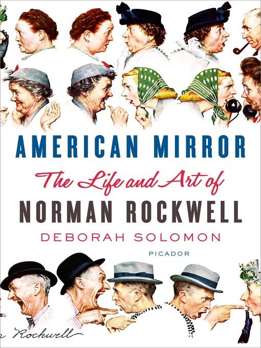 American Mirror--The Life and Art of Norman Rockwell