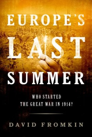 Europe's Last Summer: Who Started the Great War in 1914?