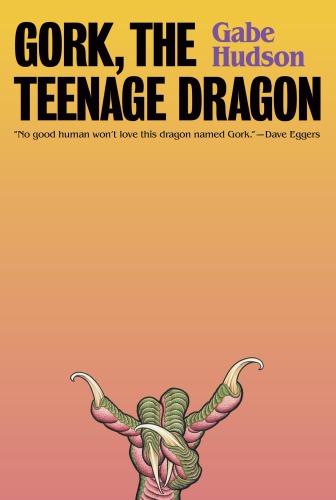 Gork, the Teenage Dragon: A novel