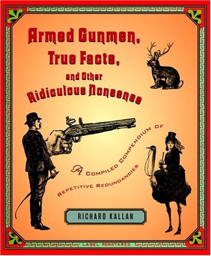 Armed Gunmen, True Facts, and Other Ridiculous Nonsense