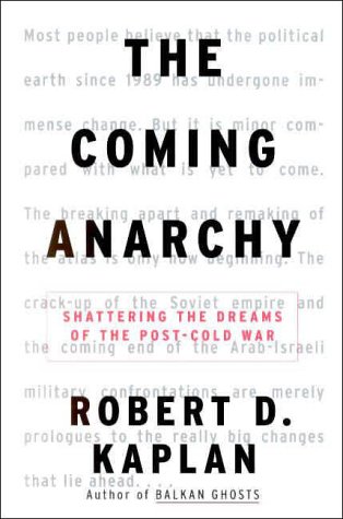 The Coming Anarchy