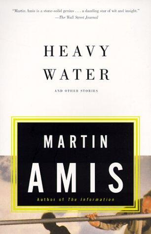 Heavy Water and Other Stories