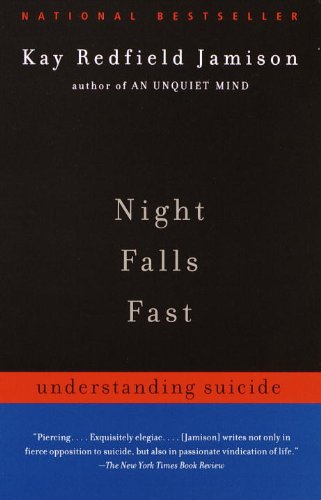 Night Falls Fast: Understanding Suicide